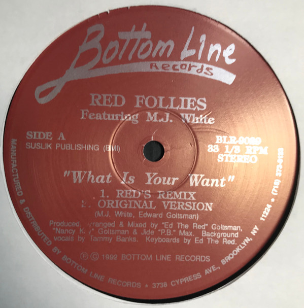 Red Follies Featuring MJ White - What Is Your Want | Bottom Line Records (BLR-9029) - main