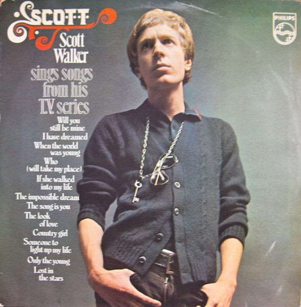 Scott Walker - Scott - Scott Walker Sings Songs From His T.V. Series | Philips (SBL 7900) - main