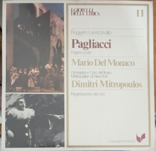 Ruggiero Leoncavallo - Mario Del Monaco , The Metropolitan Opera House Orchestra Direttore Dimitri Mitropoulos - Pagliacci (Pagine Scelte) | Longanesi Periodici (GML - 11) Ruggiero Leoncavallo - Mario Del Monaco , The Metropolitan Opera House Orchestra Direttore Dimitri Mitropoulos - Pagliacci (Pagine Scelte) | Longanesi Periodici (GML - 11)