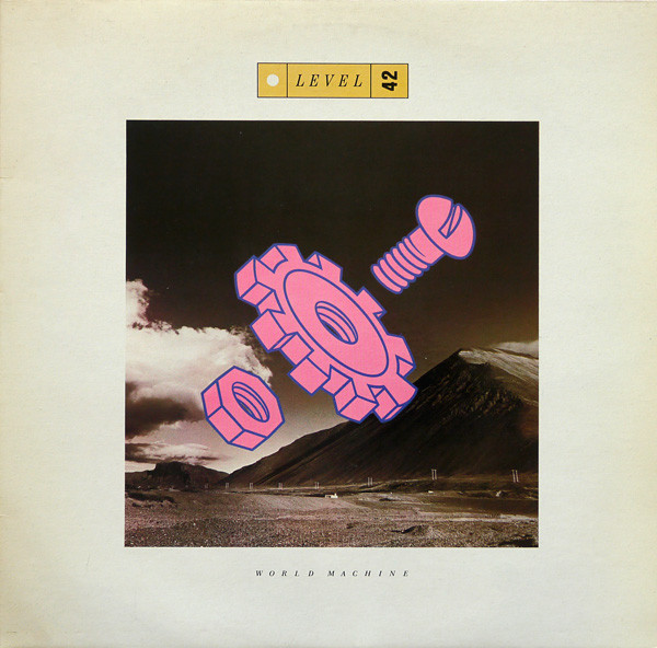 Level 42 - World Machine | Polydor (827 487-1)