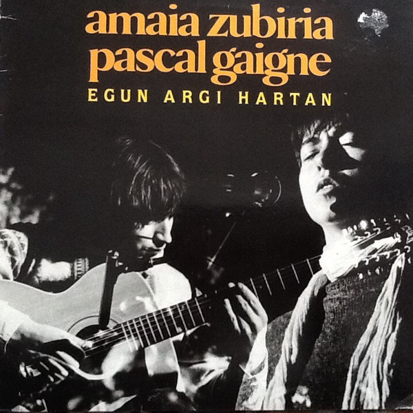 Amaia Zubiria - Pascal Gaigne - Egun Argi Hartan | Elkar (ELK-97)