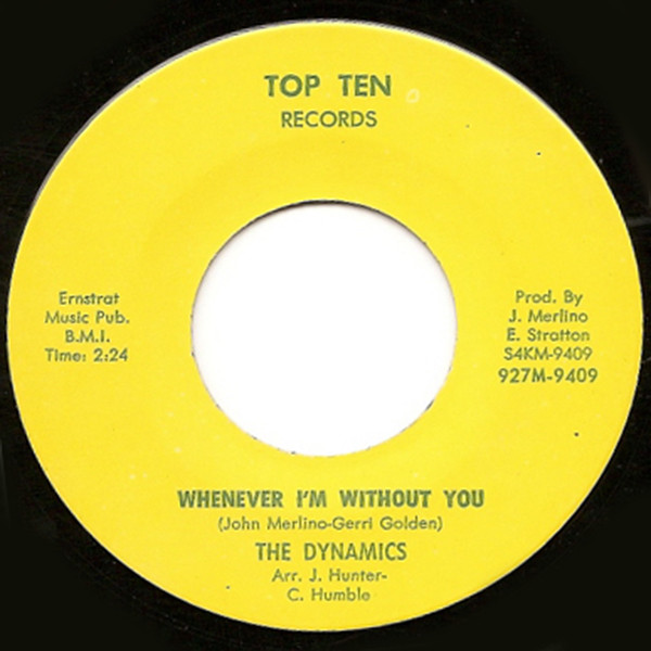 The Dynamics - Whenever I'm Without You | Top Ten Records (927M-9409) - main