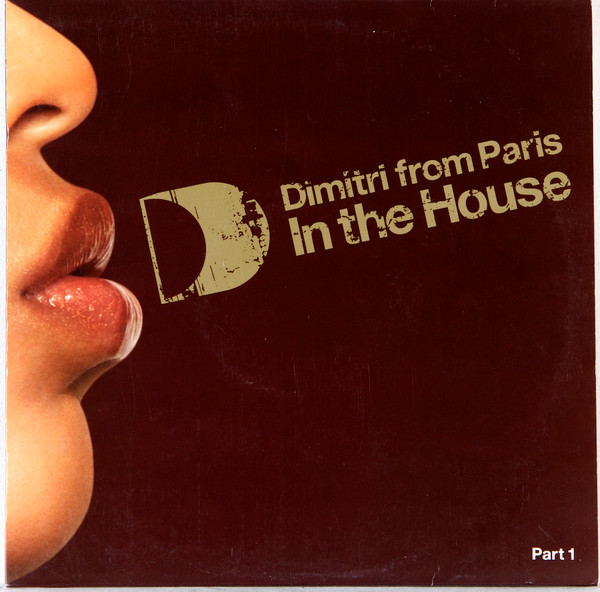 Dimitri From Paris - In The House (Part 1) | ITH Records (ITH06LP1)