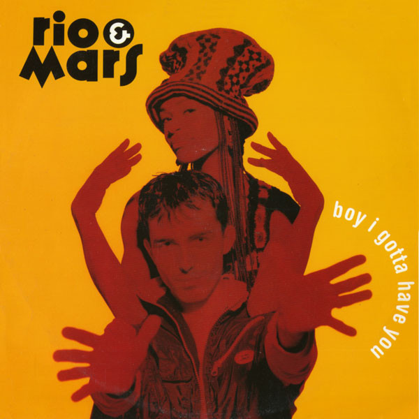Rio & Mars - Boy I Gotta Have You | Chrysalis (7243 8 81947 6 1) Rio & Mars - Boy I Gotta Have You | Chrysalis (7243 8 81947 6 1)