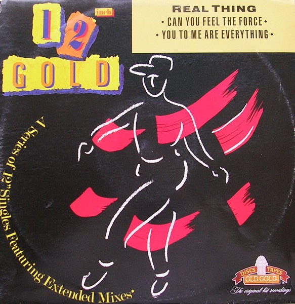 The Real Thing - Can You Feel The Force / You To Me Are Everything | Old Gold (OG 4090)
