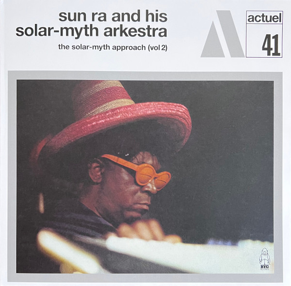 Sun Ra And His Solar-myth Arkestra - The Solar-myth Approach (Vol 2) | BYG Records (529.341)