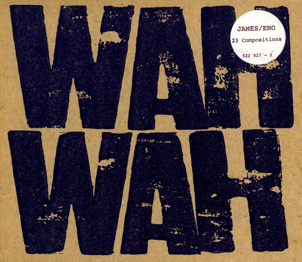 James / Brian Eno - Wah Wah | Fontana (522 827-2) - main