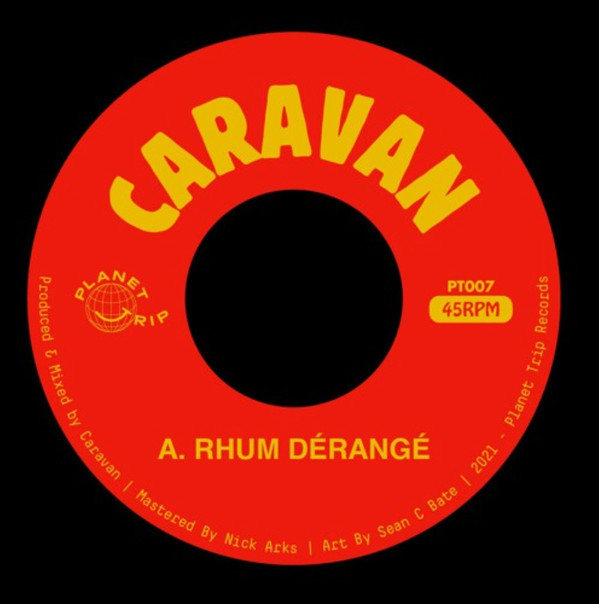 Caravan - Rhum Dérangé | Planet Trip (PT007) - main