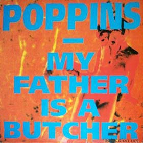 Poppins - My Father Is A Butcher | Mondo Estéreo (MONDO LP 013) Poppins - My Father Is A Butcher | Mondo Estéreo (MONDO LP 013)