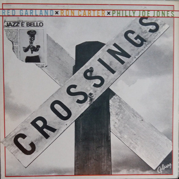 Red Garland / Ron Carter / "Philly" Joe Jones - Crossings | Galaxy (HBS 6046) - main