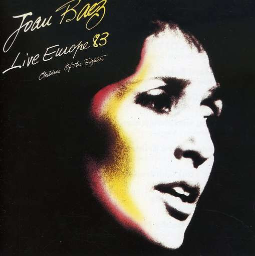 Joan Baez - Live Europe 83 - Children Of The Eighties | Ariola (203331)