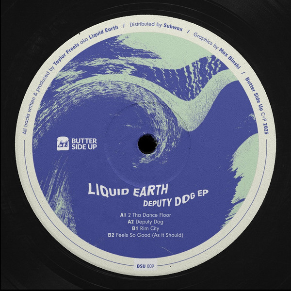 Liquid Earth - Deputy Dog EP | Butter Side Up (BSU009) - main