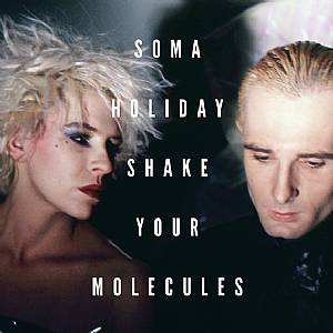 Soma Holiday - Shake Your Molecules | Minimal Wave (MW052)