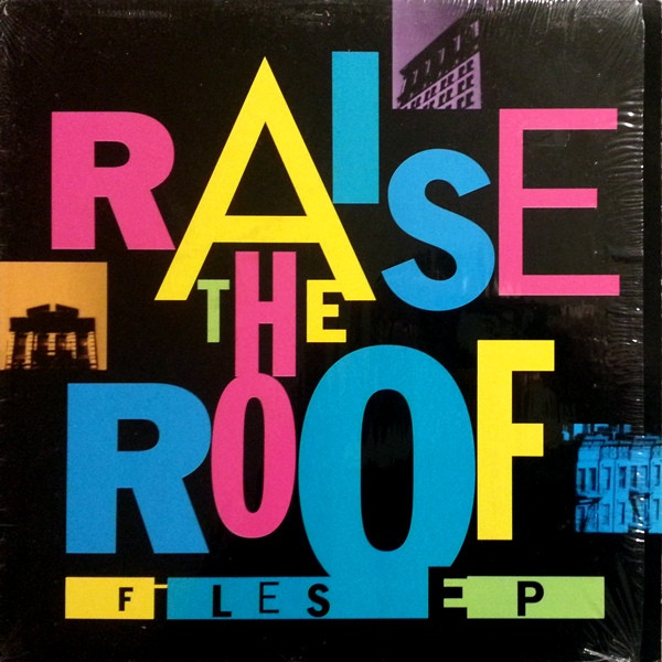 Raise The Roof - Files EP | Freeze Records (55039) - main Raise The Roof - Files EP | Freeze Records (55039) - main