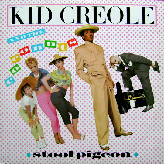 Kid Creole And The Coconuts - Stool Pigeon | ZE Records (12WIP 6793)