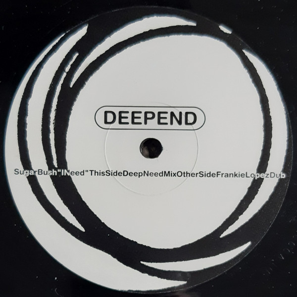 SugarBush - I Need | DeepEnd Records (DEV 0001) - main SugarBush - I Need | DeepEnd Records (DEV 0001) - main