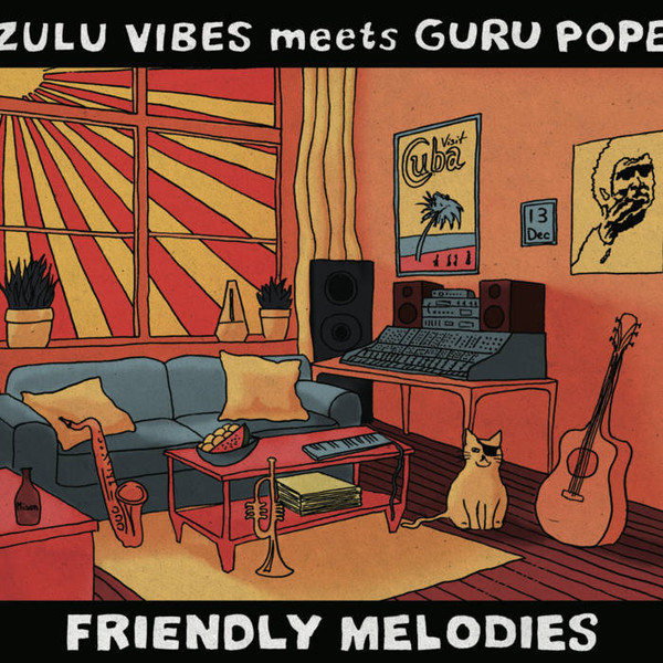 Zulu Vibes meets Guru Pope - Friendly Melodies | Zulu Vibes (ZV-LP002)