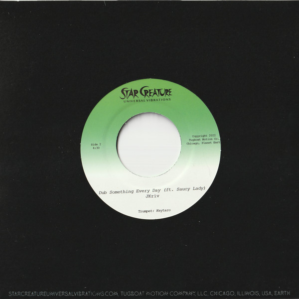 JKriv Ft. Saucy Lady - Make That Change / Dub Something Every Day | Star Creature (SC7061) - 2