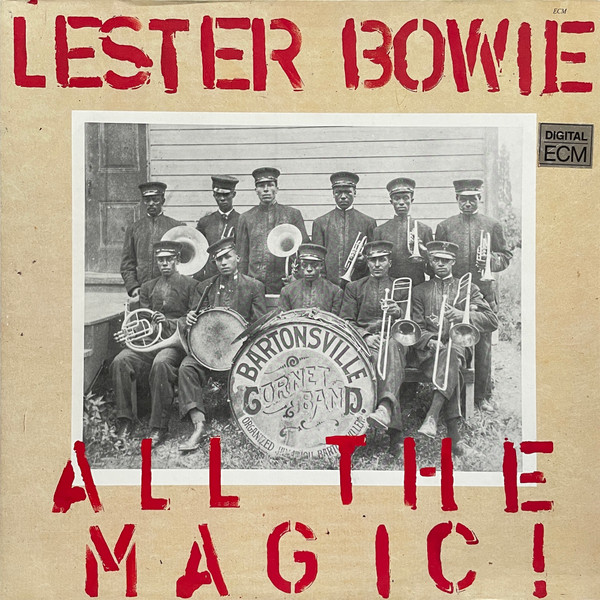 Lester Bowie - All The Magic! | ECM Records (ECM 1246/47) Lester Bowie - All The Magic! | ECM Records (ECM 1246/47)