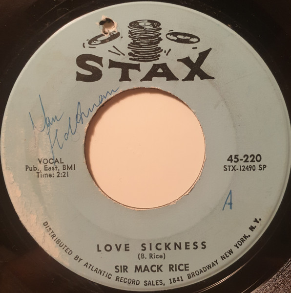 Sir Mack Rice - Love Sickness / I Gotta Have My Baby's Love | Stax (45-220) - main