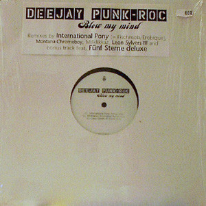 Deejay Punk-Roc - Blow My Mind | Yo Mama's Recording (YPS 7039-0)