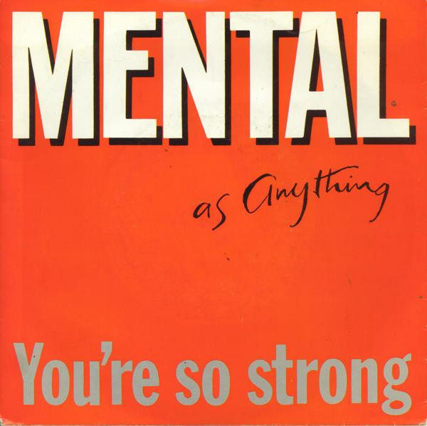 Mental As Anything - You're So Strong | Regular Records (RRSP 745) Mental As Anything - You're So Strong | Regular Records (RRSP 745)