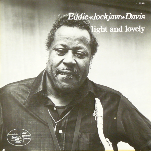 Eddie "Lockjaw" Davis - Light And Lovely | Black And Blue (33.121)