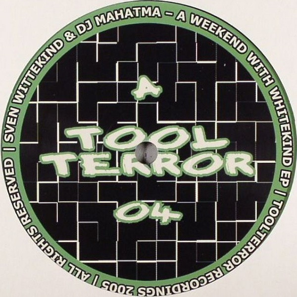 Sven Wittekind & DJ Mahatma - A Weekend With Whitekind EP | Toolterror (TOOL TERROR04)