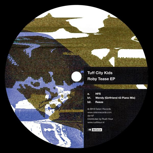 Tuff City Kids - Roby Tease EP | Delsin (dsr-h7)