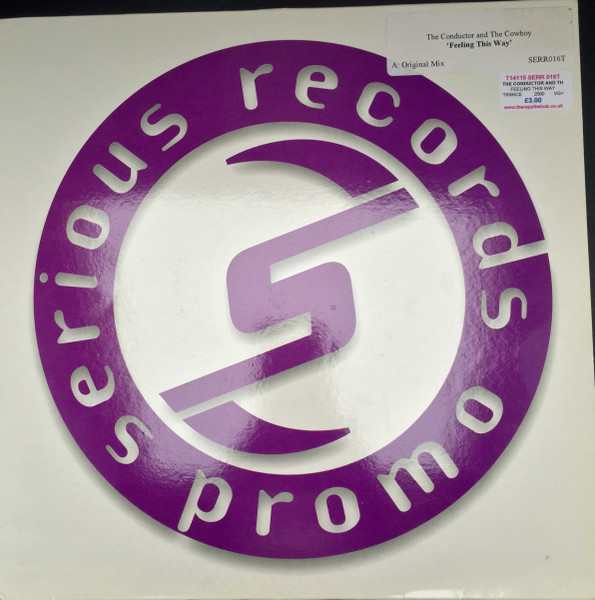 Conductor & The Cowboy - Feeling This Way | Serious Records (SERR016T)