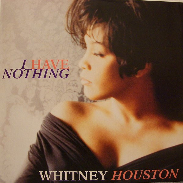 Whitney Houston - I Have Nothing | Arista (74321 14614 1) - main