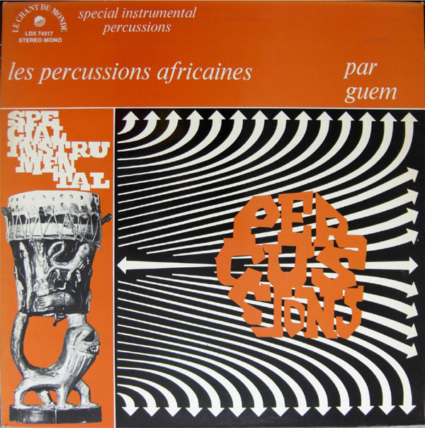 Guem - Les Percussions Africaines | Le Chant Du Monde (LDX 74517) Guem - Les Percussions Africaines | Le Chant Du Monde (LDX 74517)