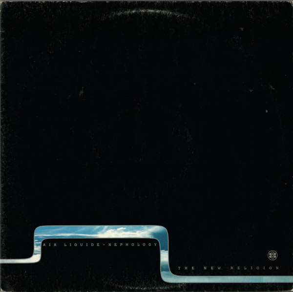 Air Liquide - Nephology - The New Religion | Rising High Records (RSN LP 15) Air Liquide - Nephology - The New Religion | Rising High Records (RSN LP 15)