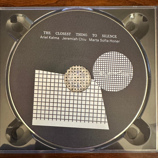 Ariel Kalma , Jeremiah Chiu , Marta Sofia Honer - The Closest Thing to Silence | International Anthem Recording Company (IARC0077) - 3 Ariel Kalma , Jeremiah Chiu , Marta Sofia Honer - The Closest Thing to Silence | International Anthem Recording Company (IARC0077) - 3