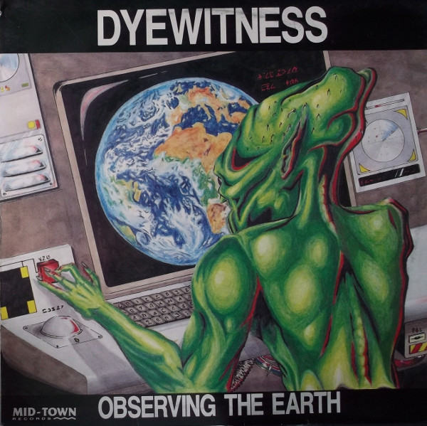 Dyewitness - Observing The Earth | Mid-Town Records (MID 91119)