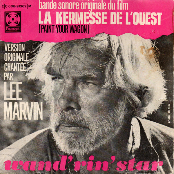 Lee Marvin - Wand'rin' Star - Bande Sonore Originale Du Film La Kermesse De L'Ouest (Paint Your Wagon) | Paramount Records (2C 006 91369)