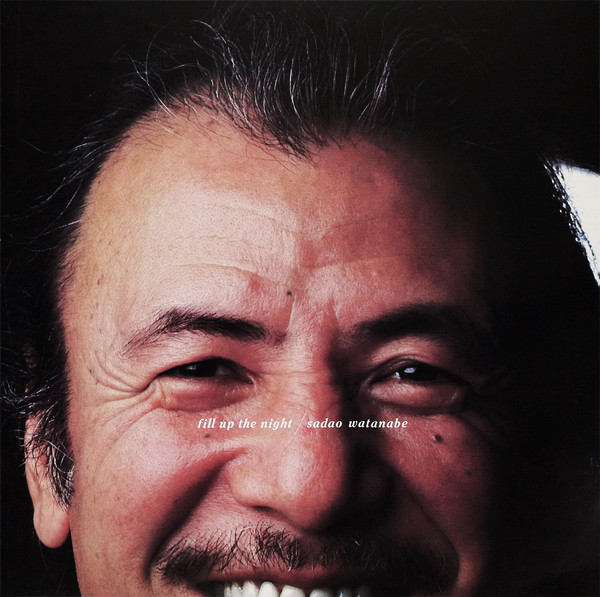 Sadao Watanabe - Fill Up The Night | Elektra (P-13017)