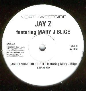 Jay Z Featuring Mary J Blige - Can't Knock The Hustle | Northwestside Records (NWS X2)