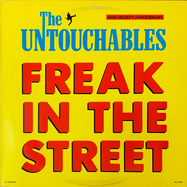 The Untouchables - Freak In The Street | MCA Records (MCA-23690)