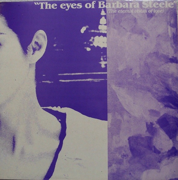 Various - The Eyes Of Barbara Steele (The Eternal Vistas Of Love) | Cherry Red (12 Cherry 66)