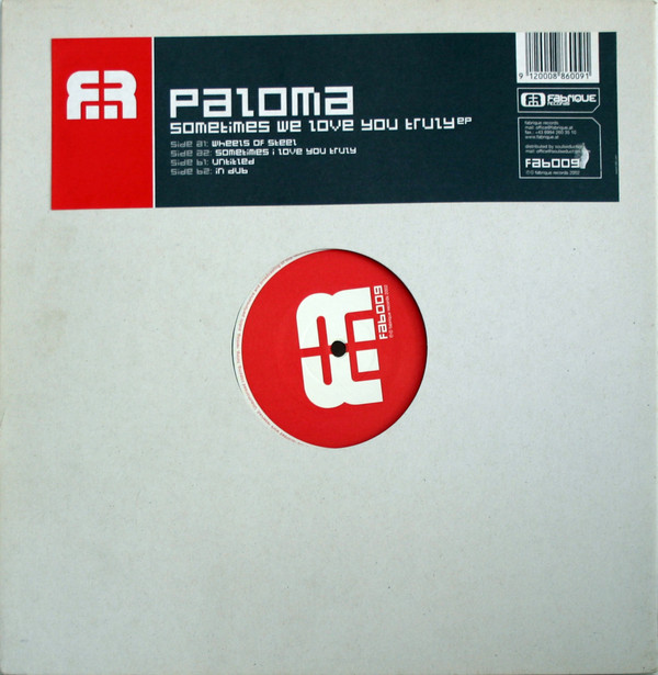 Paloma - Sometimes We Love You Truly EP | Fabrique Records (Fab009)