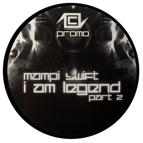 Mampi Swift - I Am Legend Part 2 | Charge (CHRG040)
