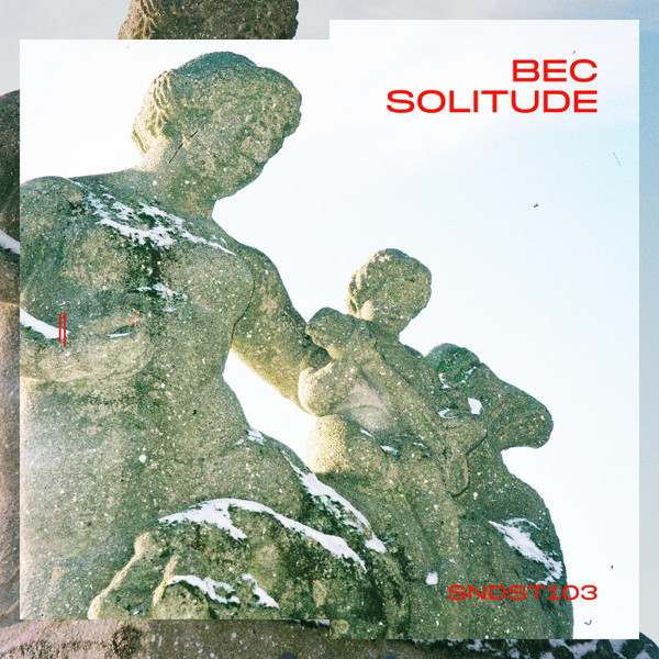 Bec - Solitude | Second State (SNDST103)