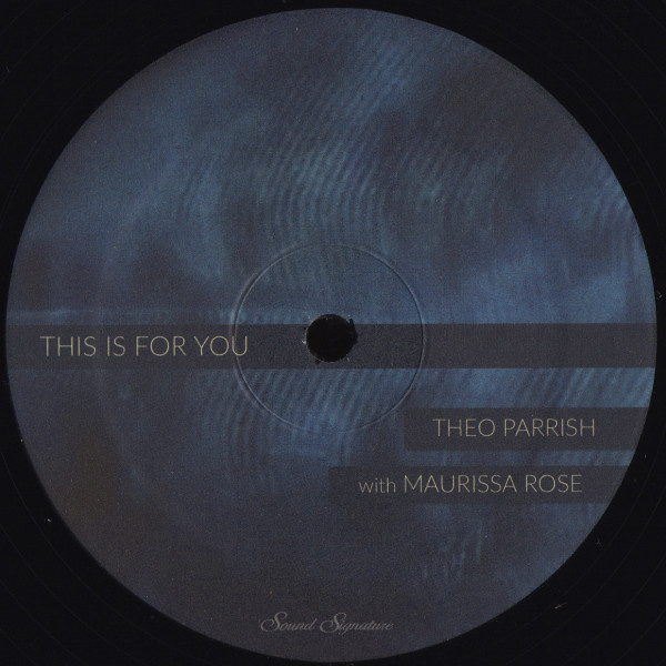 Theo Parrish With Maurissa Rose - This Is For You | Sound Signature (SS078) - 2