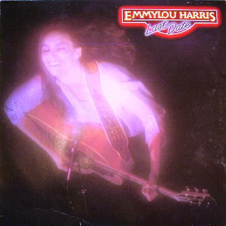 Emmylou Harris - Last Date | Warner Bros. Records (92.3740-1) Emmylou Harris - Last Date | Warner Bros. Records (92.3740-1)