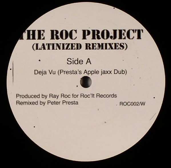 The Roc Project - Déjà Vu (It's Hard To Believe) (Latinized Remixes) | ROCit Records (ROC 002W)