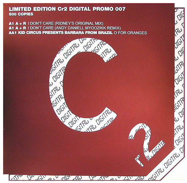 A + R / Kid Circus Presents Barbara From Brazil - I Don't Care / O For Oranges | Cr2 Records (12C2DL007)