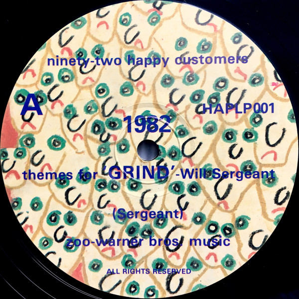 Will Sergeant - Themes For 'Grind' | Ninety-Two Happy Customers (HAPLP001) - 3 Will Sergeant - Themes For 'Grind' | Ninety-Two Happy Customers (HAPLP001) - 3