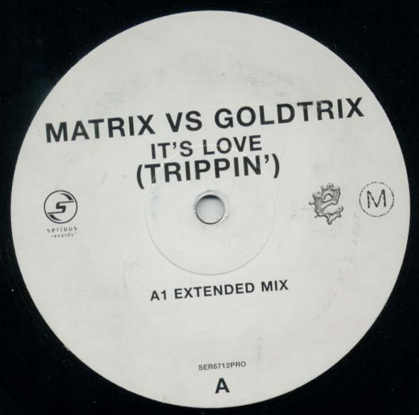 Matrix vs Goldtrix - It's Love (Trippin') | Serious Records (SER6712PRO)
