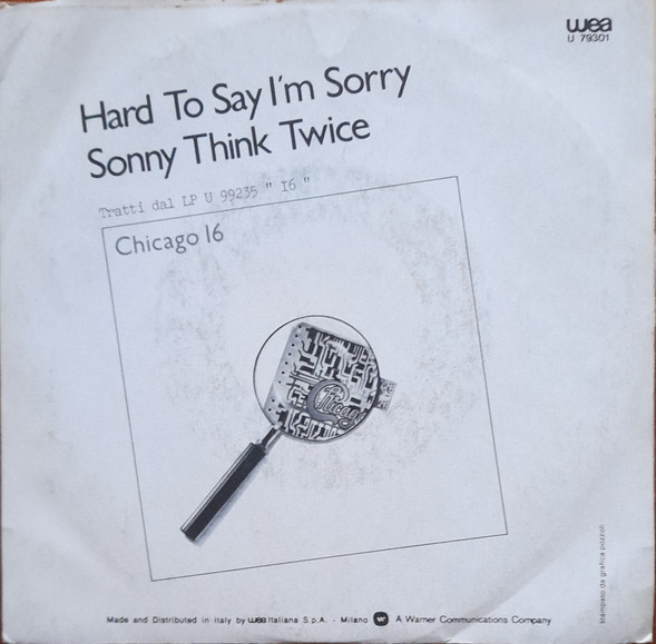 Chicago - Hard To Say I'm Sorry | WEA (U 79301) - 2